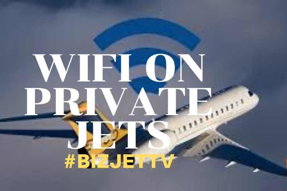 Do Business Jets Have Wi-Fi?