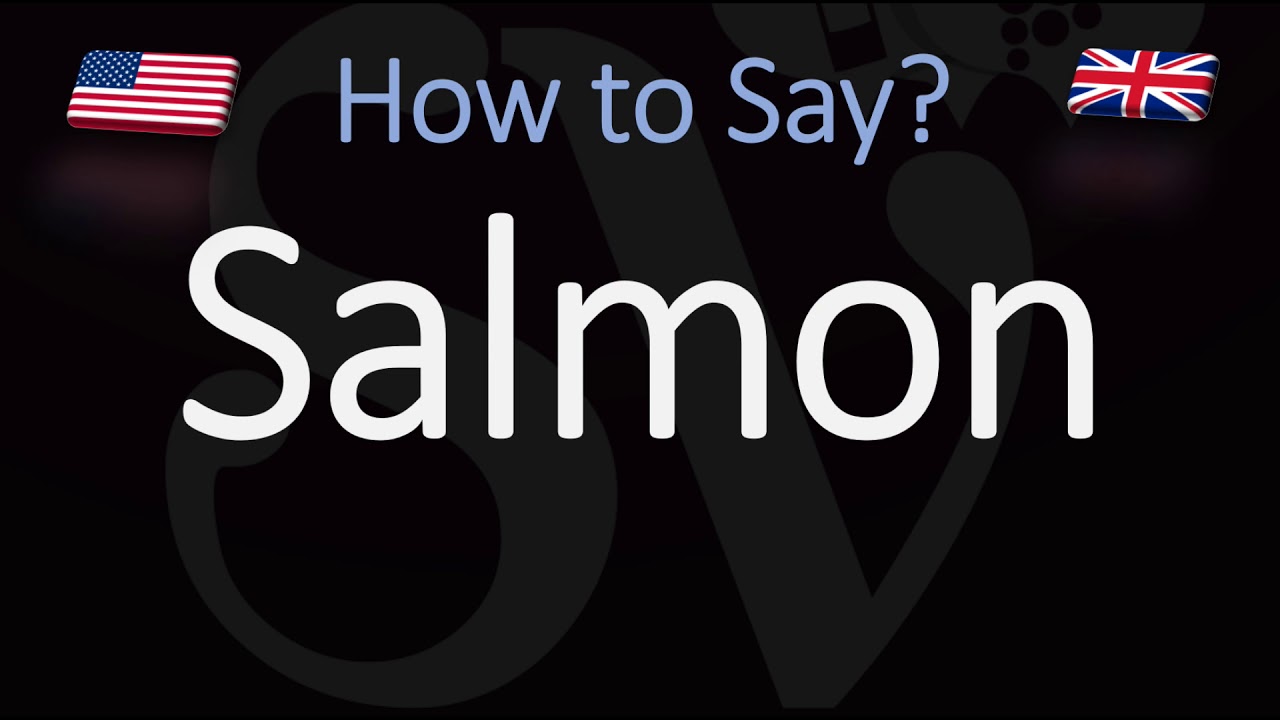 Do Brits Pronounce The L In Salmon?