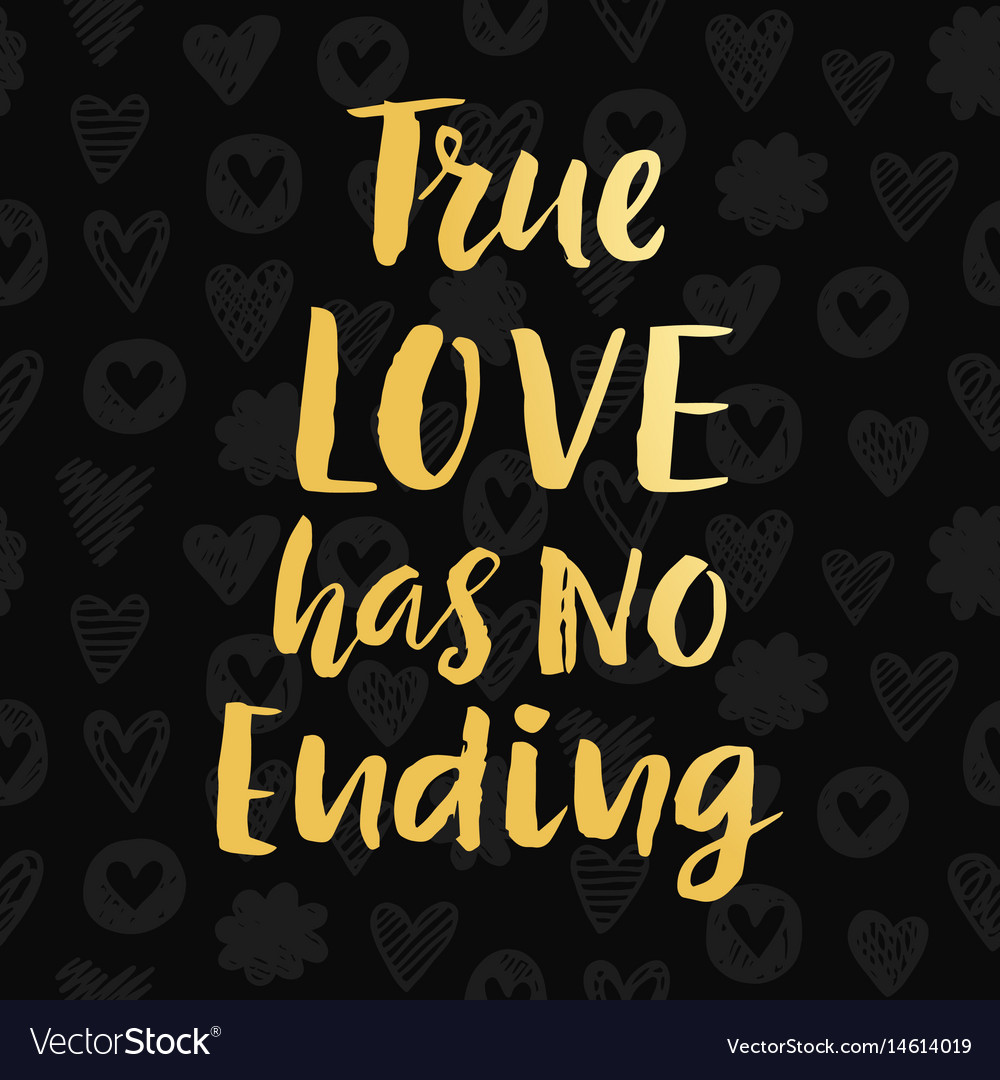 True Love Has No Ending Royalty Free Vector Image