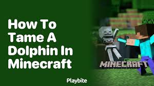 How To Tame A Dolphin In Minecraft: A Complete Guide